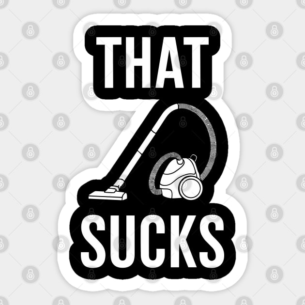 That Sucks Vacuum Cleaner Pun Household Chores Sticker by Anticorporati